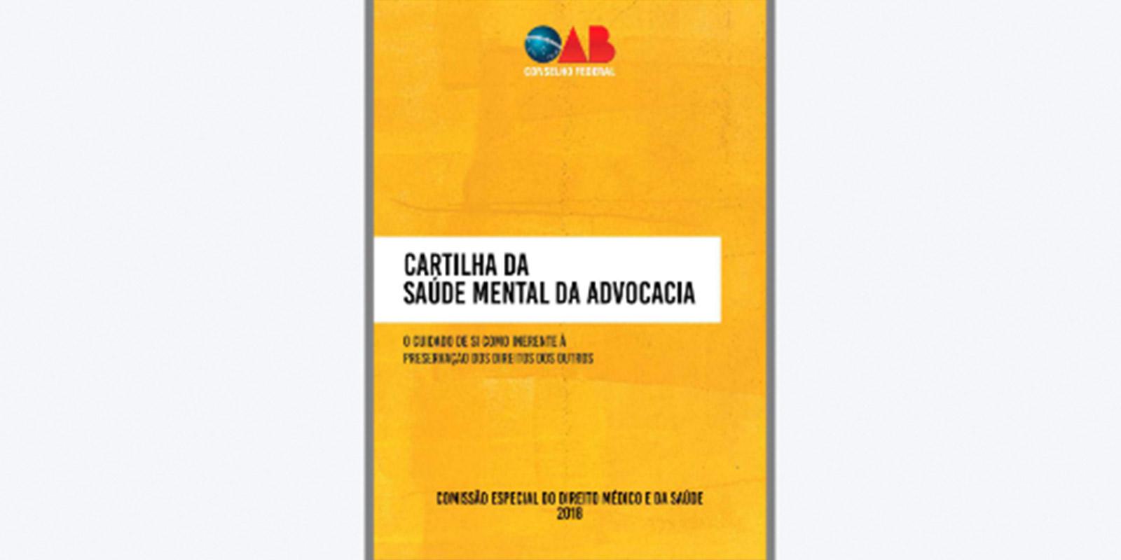 OAB Nacional lança a Cartilha de Saúde Mental da Advocacia